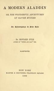 Cover of: A modern Aladdin, or, The wonderful adventures of Oliver Munier, an extravaganza in four acts by Howard Pyle