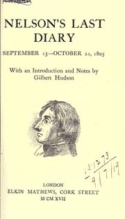 Cover of: Nelson's last diary, September 13-October 21, 1805 by Nelson, Horatio Nelson Viscount