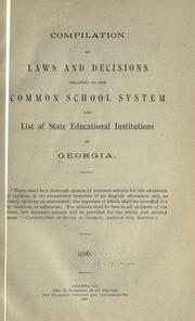 Cover of: Compilation of laws and decisions relating to the common school system and list of state educational institutions of Georgia ... 1906. by Georgia.