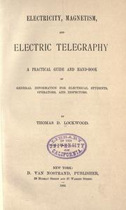 Cover of: Electricity, magnetism, and electric telegraphy by Lockwood, Thomas Dixon, Lockwood, Thomas Dixon