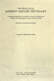Cover of: The Practical Sanskrit-English dictionary containing appendices on Sanskrit prosody and important literary and geogrpahical names of ancient India by Vaman Shivaram Apte