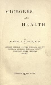 Cover of: Microbes and health by Wilson, Samuel Jerome.