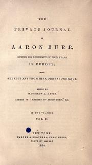 Cover of: The private journal of Aaron Burr by Aaron Burr, Aaron Burr