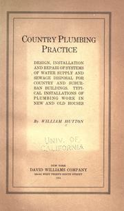 Cover of: Country plumbing practice: design, installation and repair of systems of water suuply and sewage disposal for country and suburban buildings.