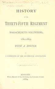 Cover of: History of the Thirty-Fifth Regiment Massachusetts Volunteers, 1862-1865. by United States. Army. Massachusetts Infantry Regiment, 35th (1862-1865)
