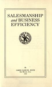 Cover of: Salesmanship and business efficiency by James Samuel Knox, James Samuel Knox