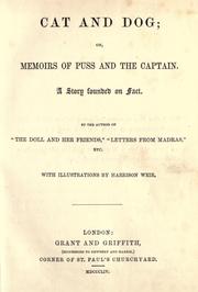 Cover of: Cat and dog, or, Memoirs of Puss and the Captain: a story founded on fact