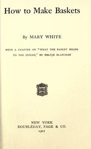 Cover of: How to make baskets by White, Mary