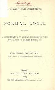 Cover of: Studies and exercises in formal logic: including a generalisation of logical processes in their application to complex inferences