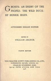 Cover of: Ghosts ; An enemy of the people ; The wild duck by Henrik Ibsen