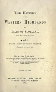 Cover of: The history of the Western Highlands and Isles of Scotland, from A.D. 1493 to A.D. 1625, with a brief introductory sketch from A.D. 80 to A.D. 1493