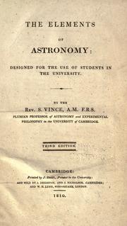 Cover of: The elements of astronomy by Samuel Vince