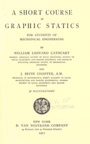 Cover of: A short course in graphic statics for students of mechanical engineering by Cathcart, William Ledyard