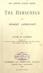The Herschels and modern astronomy by Agnes M. Clerke