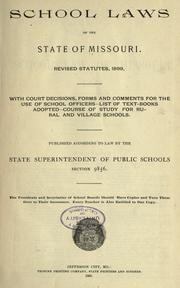 Cover of: School laws of the state of Missouri.: Revised statutes, 1899. With court decisions, forms and comments for the use of school officers, list of text-books adopted, course of study for rural and village schools.