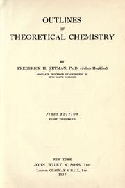 Cover of: Outlines of theoretical chemistry by Getman, Frederick Hutton, Getman, Frederick Hutton