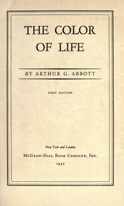 Cover of: The color of life. by Arthur G. Abbott