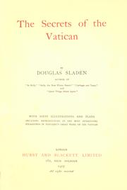 Cover of: The secrets of the Vatican. by Sladen, Douglas Brooke Wheelton, 1856-1947, Cardinal Francis Bourne, Douglas Sladen