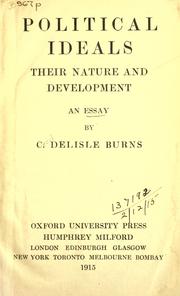 Cover of: Political ideals, their nature and development by Cecil Delisle Burns
