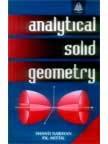 Cover of: Analytical solid geometry: for B. A. and B. SC., Pass and Hons.