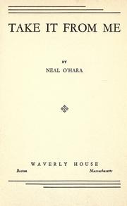 Take it from me by O'Hara, Neal