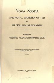 Cover of: Nova Scotia: the royal charter of 1621 to Sir William Alexander