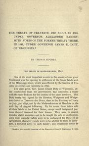 Cover of: treaty of Traverse des Sioux in 1851: under Governor Alexander Ramsey, with notes of the former treaty there, in 1841, under Governor James D. Doty, of Wisconsin.