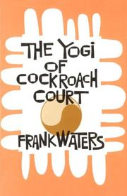 The yogi of Cockroach court by Frank Waters, Waters, Frank