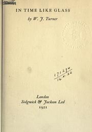 Cover of: In time like glass. by W. J. Turner