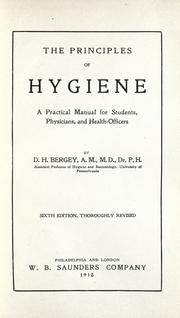 Cover of: The principles of hygiene by Bergey, D. H., Bergey, D. H.