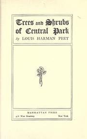 Trees and shrubs of Central Park by Peet, Louis Harman