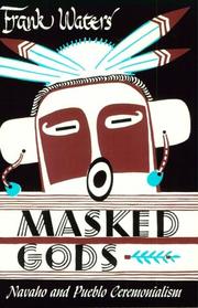 Masked gods by Frank Waters, Frank Waters