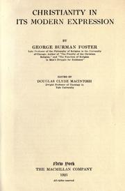 Cover of: Christianity in its modern expression by George Burman Foster, George Burman Foster