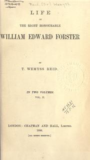 Life of William Edward Forster by T. Wemyss Reid