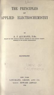Cover of: The principles of applied electrochemistry by Arthur John Allmand