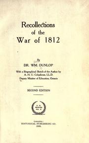Cover of: Recollections of the War of 1812. by William Dunlop