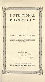 Cover of: Nutritional physiology by Stiles, Percy Goldthwait