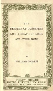 Cover of: The defence of Guenevere: The life and death of Jason and other poems