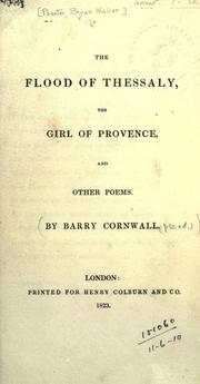 Cover of: The flood of Thessaly, The girl of Provence, and other poems by Barry Cornwall