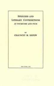 Cover of: Speeches and literary contributions at fourscore and four by Chauncey M. Depew