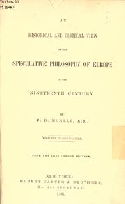 Cover of: An historical and critical view of the speculative philosophy of Europe in the nineteenth century.