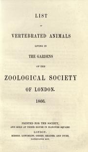 Cover of: List of vertebrated animals living in the gardens of the Zoological Society of London ... by London Zoo (London, England)
