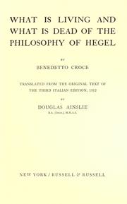 Cover of: What is living and what is dead of the philosophy of Hegel by Benedetto Croce