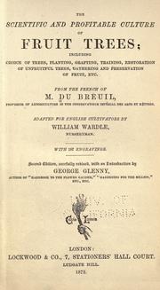 Cover of: The scientific and profitable culture of fruit trees by Alphonse Du Breuil