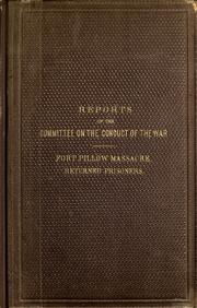 Cover of: [Report on the condition of the returned prisoners from Fort Pillow] by United States. Congress. Joint Committee on the Conduct of the War.