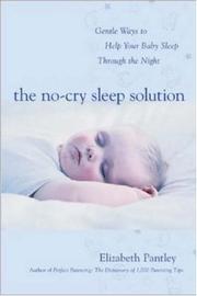 The no-cry sleep solution by Elizabeth Pantley, William Sears