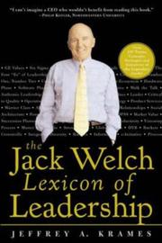 Cover of: The Jack Welch lexicon of leadership by Jeffrey A. Krames