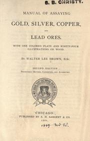 Cover of: Manual of assaying gold, silver, copper,and lead ores.