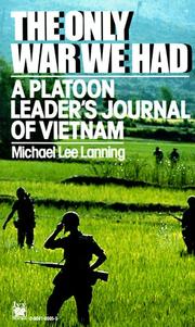 Cover of: Only War We Had:  A Platoon Leader's Journal of Vietnam