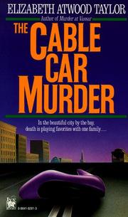 The cable car murder by Elizabeth Atwood Taylor